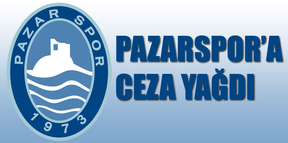PFDK, Pazarspor'a ceza yağdırdı