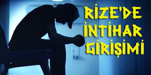 Rize'de 18 yaşındaki genç intihara kalkıştı
