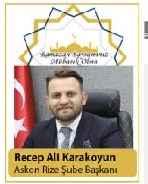 Askon Rize Şube Başkanı Recep Ali Karakoyun Ramazan Bayramı Mesajı Yayınlandı 