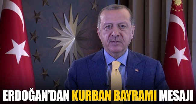 Cumhurbaşkanı Erdoğan'dan Kurban Bayramı tebriği