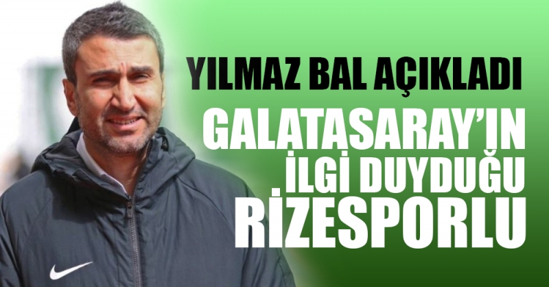 Galatasaray'ın ilgilendiği Rizesporlu futbolcu