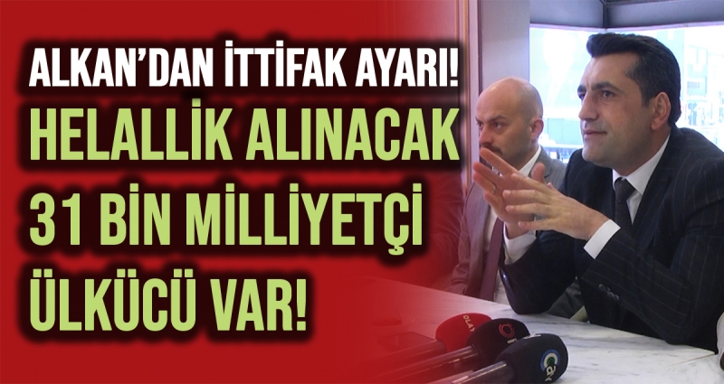 MHP İl Başkanı İhsan Alkan'dan ittifak ayarı