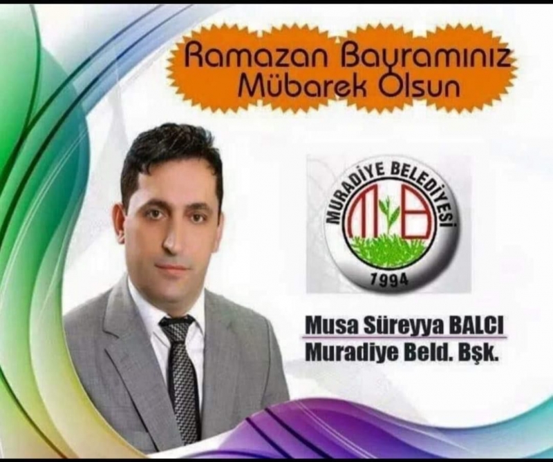 Muradiye Belediye Başkanı Musa Süreyya Balcı Ramazan Bayramı Mesajı 
