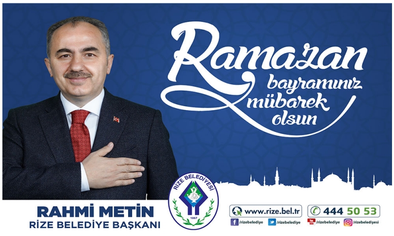 Rize Belediye Başkanı Rahmi Metin'den Ramazan Bayramı Kutlaması 