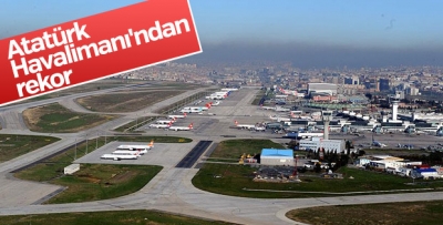 Atatürk Havalimanı'ndan rekor